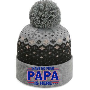 Have No Fear Papa Is Here The Baniff Cuffed Pom Beanie