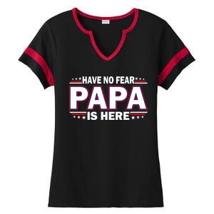 Have No Fear Papa Is Here Ladies Halftime Notch Neck Tee