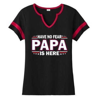 Have No Fear Papa Is Here Ladies Halftime Notch Neck Tee