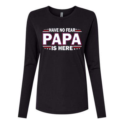 Have No Fear Papa Is Here Womens Cotton Relaxed Long Sleeve T-Shirt