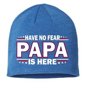 Have No Fear Papa Is Here Sustainable Beanie