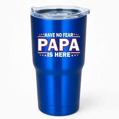 Have No Fear Papa Is Here Tumbler