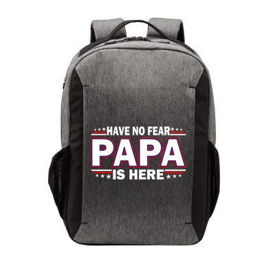 Have No Fear Papa Is Here Vector Backpack