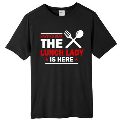 Have No Fear The Lunch Lady Is Here Tall Fusion ChromaSoft Performance T-Shirt