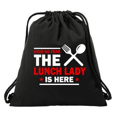 Have No Fear The Lunch Lady Is Here Drawstring Bag