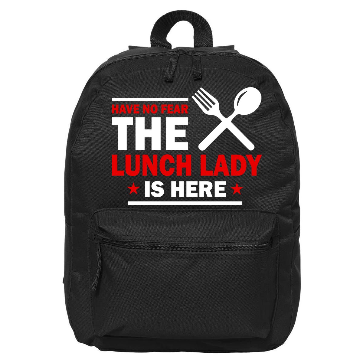 Have No Fear The Lunch Lady Is Here 16 in Basic Backpack