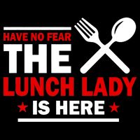 Have No Fear The Lunch Lady Is Here Premium T-Shirt
