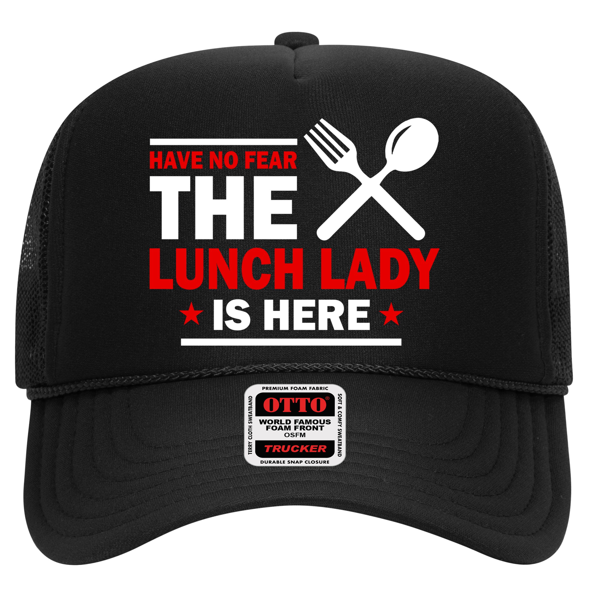 Have No Fear The Lunch Lady Is Here Hat