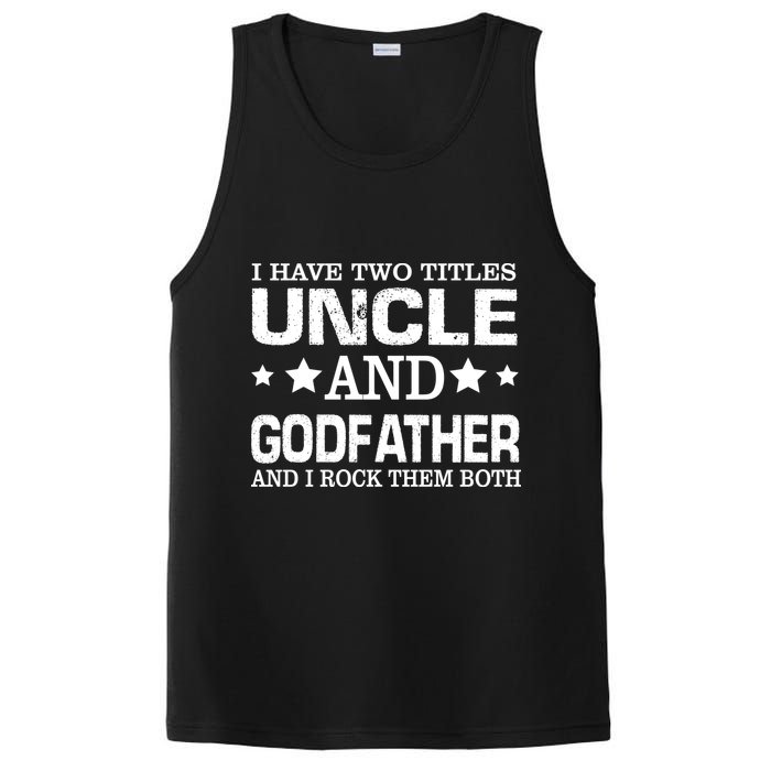 Have Two Titles Uncle And Godfather I Rock Them Both PosiCharge Competitor Tank