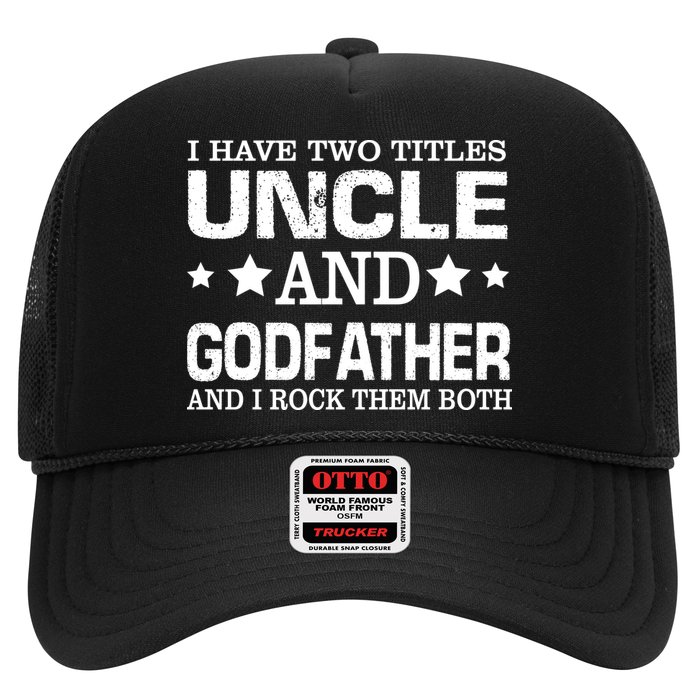 Have Two Titles Uncle And Godfather I Rock Them Both Trucker Hat