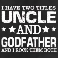 Have Two Titles Uncle And Godfather I Rock Them Both Trucker Hat