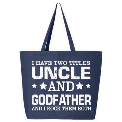 Have Two Titles Uncle And Godfather I Rock Them Both 25L Jumbo Tote