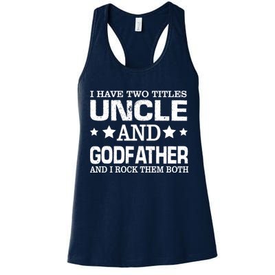 Have Two Titles Uncle And Godfather I Rock Them Both Womens Tank Top