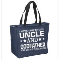 Have Two Titles Uncle And Godfather I Rock Them Both Zip Tote Bag