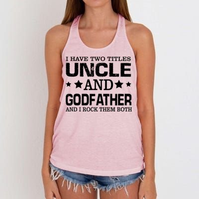 Have Two Titles Uncle And Godfather I Rock Them Both Women's Knotted Racerback Tank