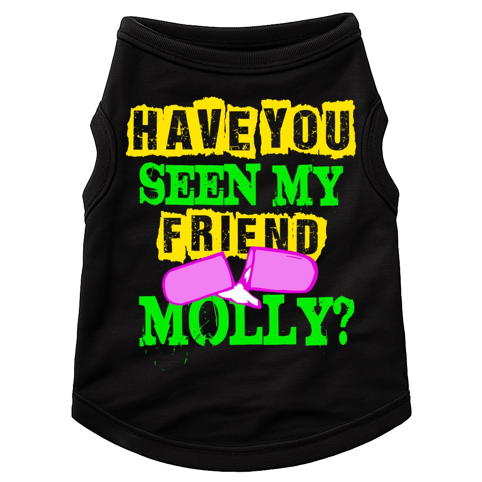 Have You Seen My Friend Molly Doggie Tank