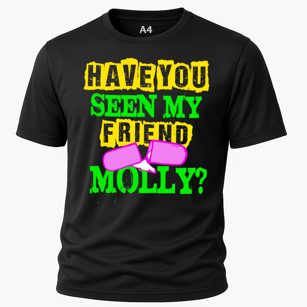 Have You Seen My Friend Molly Cooling Performance Crew T-Shirt