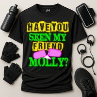 Have You Seen My Friend Molly Cooling Performance Crew T-Shirt
