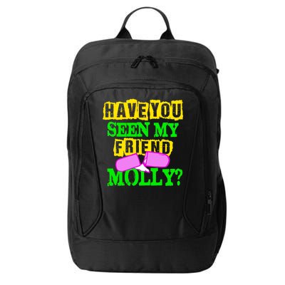 Have You Seen My Friend Molly City Backpack