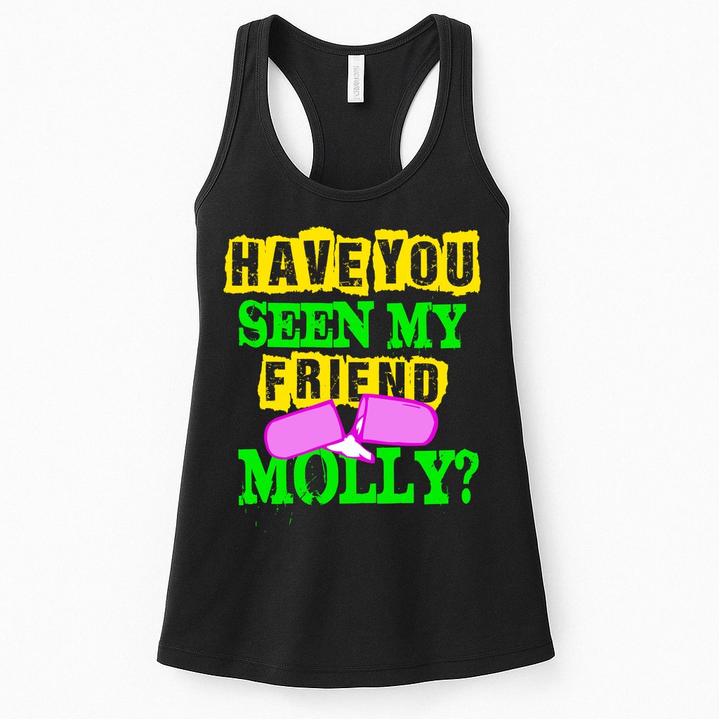 Have You Seen My Friend Molly Womens Tank Top