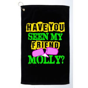 Have You Seen My Friend Molly Platinum Collection Golf Towel