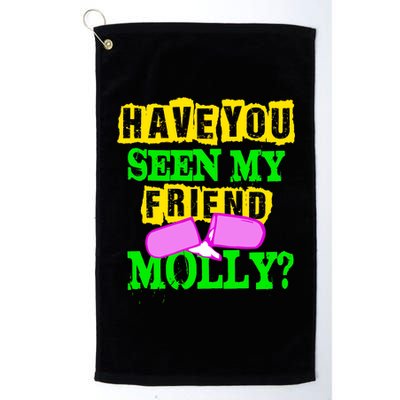 Have You Seen My Friend Molly Platinum Collection Golf Towel