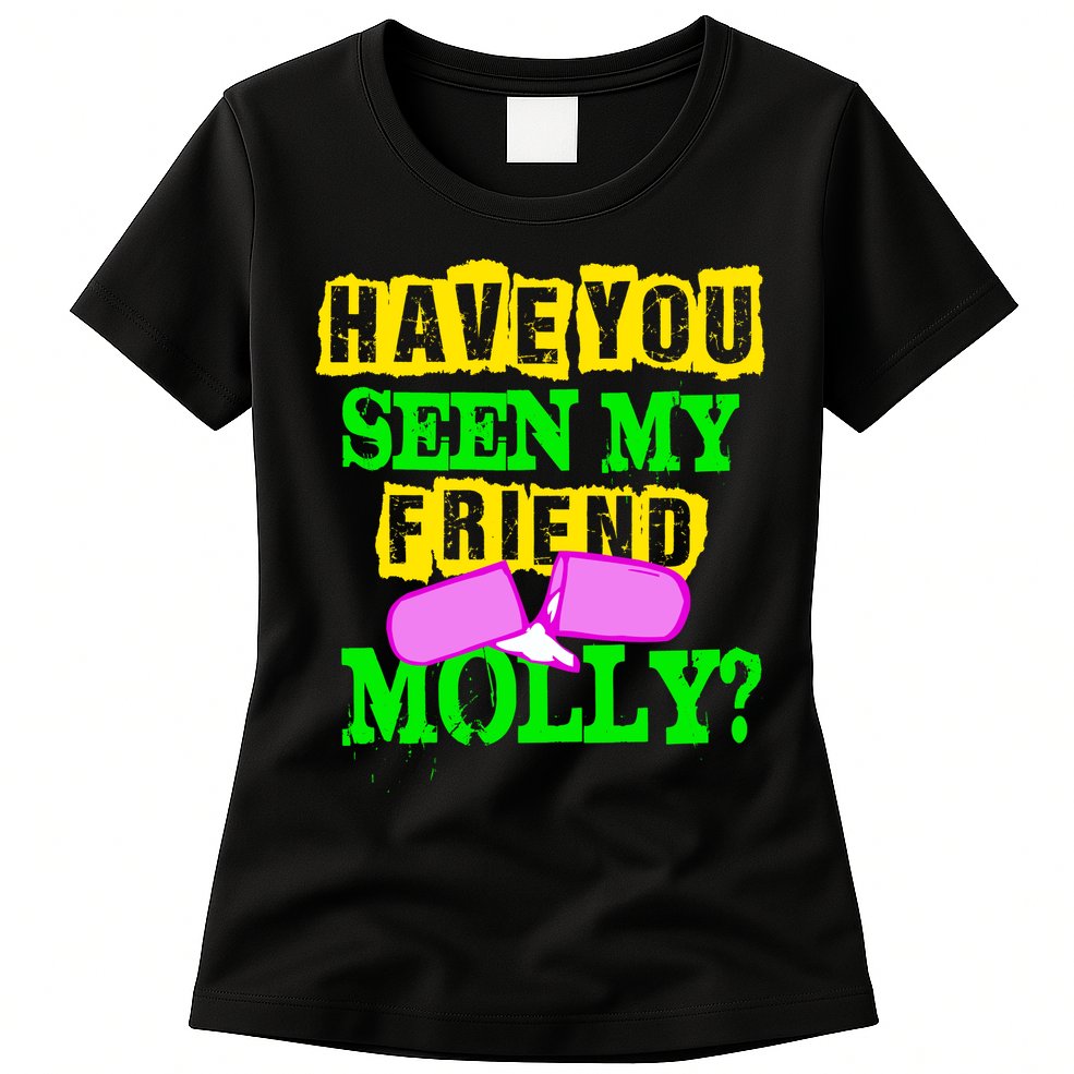 Have You Seen My Friend Molly Womens T-Shirt