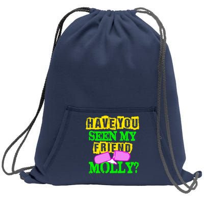 Have You Seen My Friend Molly Sweatshirt Cinch Pack Bag