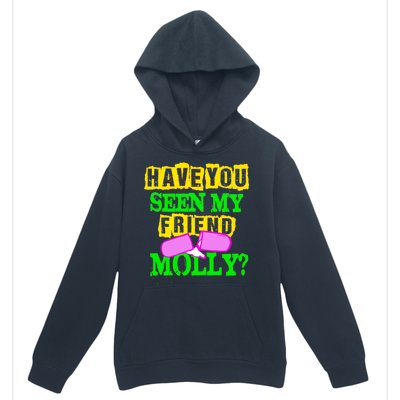 Have You Seen My Friend Molly Urban Pullover Hoodie