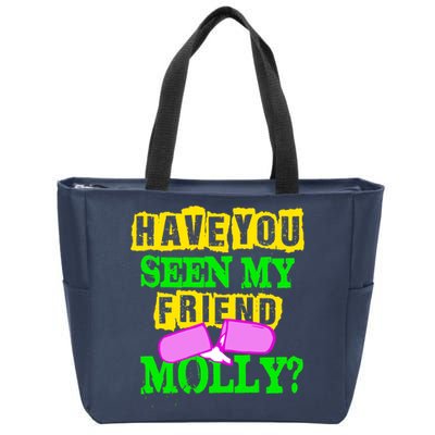 Have You Seen My Friend Molly Zip Tote Bag