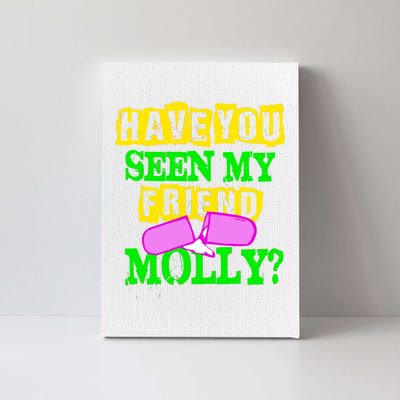 Have You Seen My Friend Molly Canvas