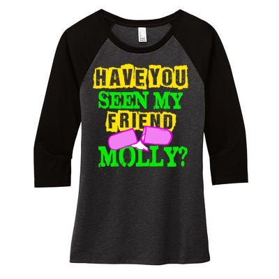 Have You Seen My Friend Molly Women's Tri-Blend 3/4-Sleeve Raglan Shirt