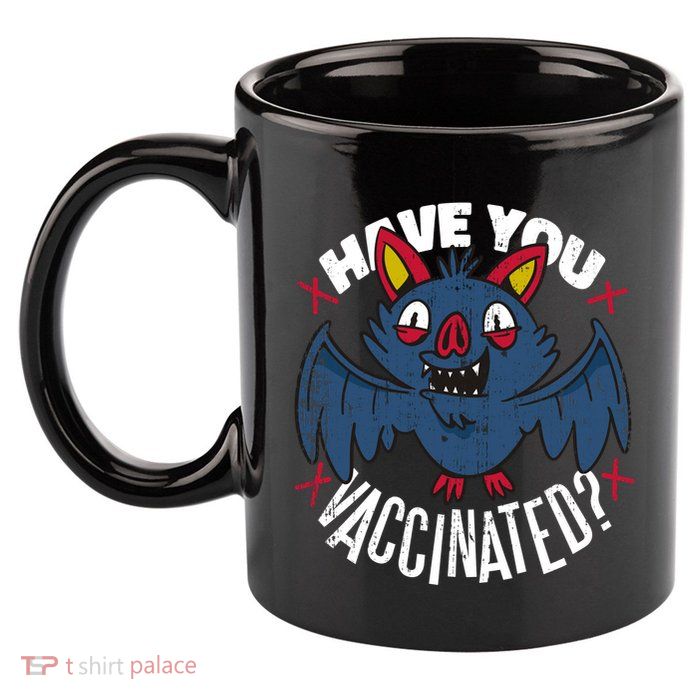 Have You Vaccinated Bat 11oz C Handle Ceramic Mug