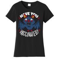 Have You Vaccinated Bat Women's T-Shirt