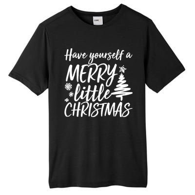 Have Yourself A Merry Little Christmas Tall Fusion ChromaSoft Performance T-Shirt