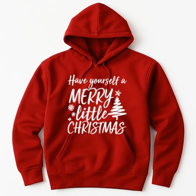 Have Yourself A Merry Little Christmas Hoodie