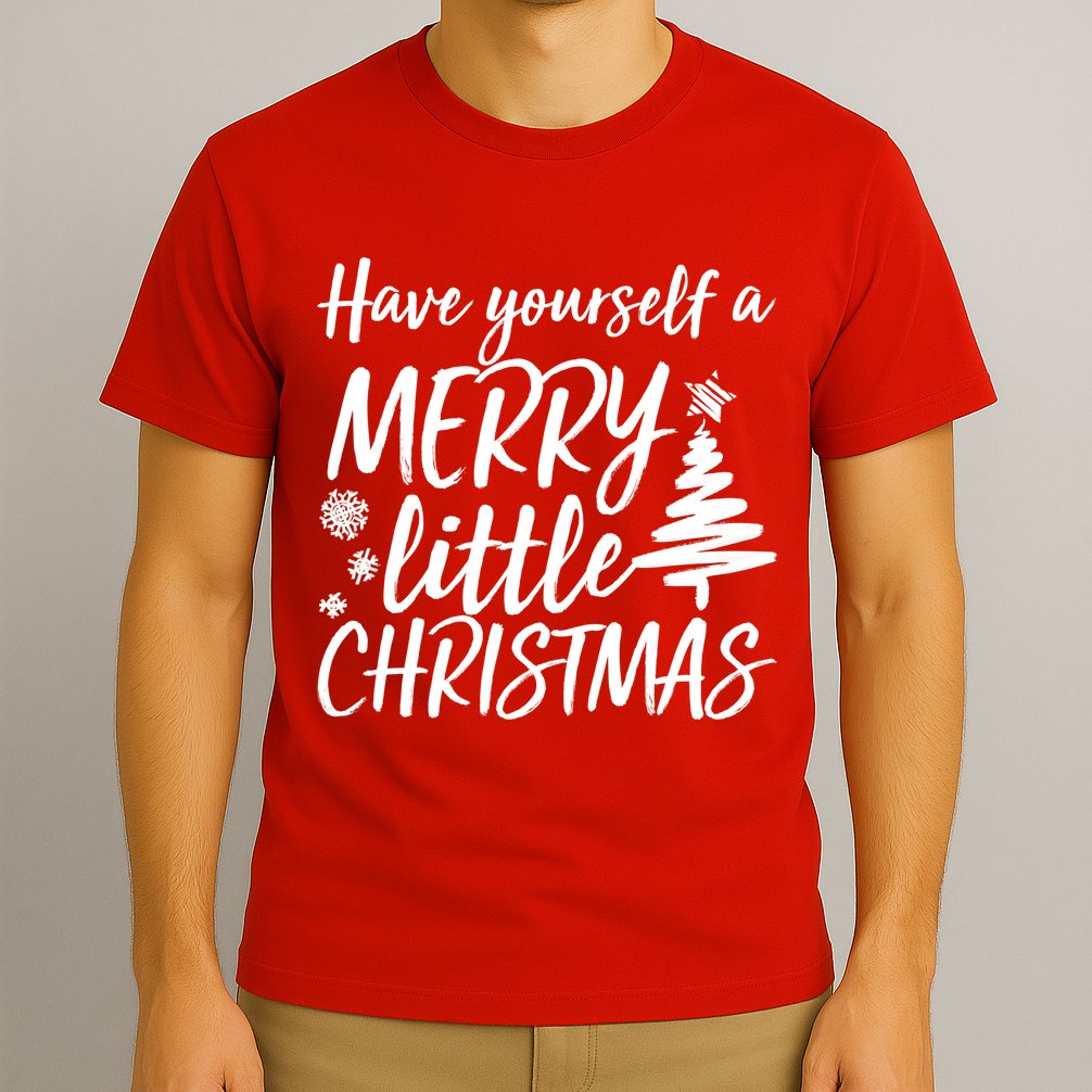 Have Yourself A Merry Little Christmas T-Shirt