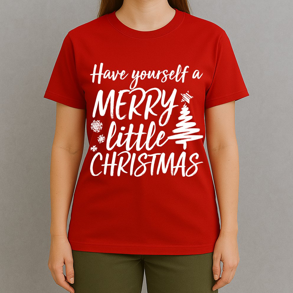 Have Yourself A Merry Little Christmas T-Shirt
