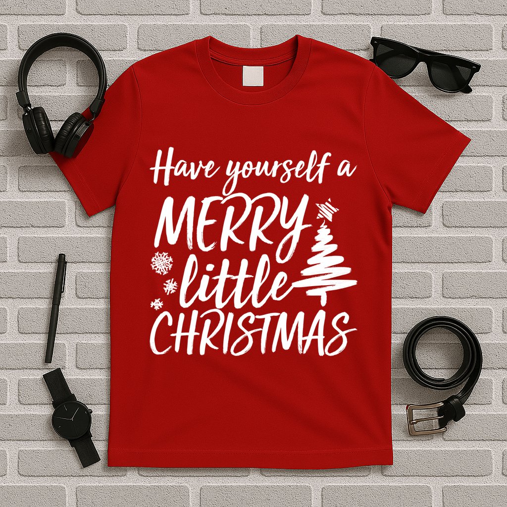 Have Yourself A Merry Little Christmas T-Shirt