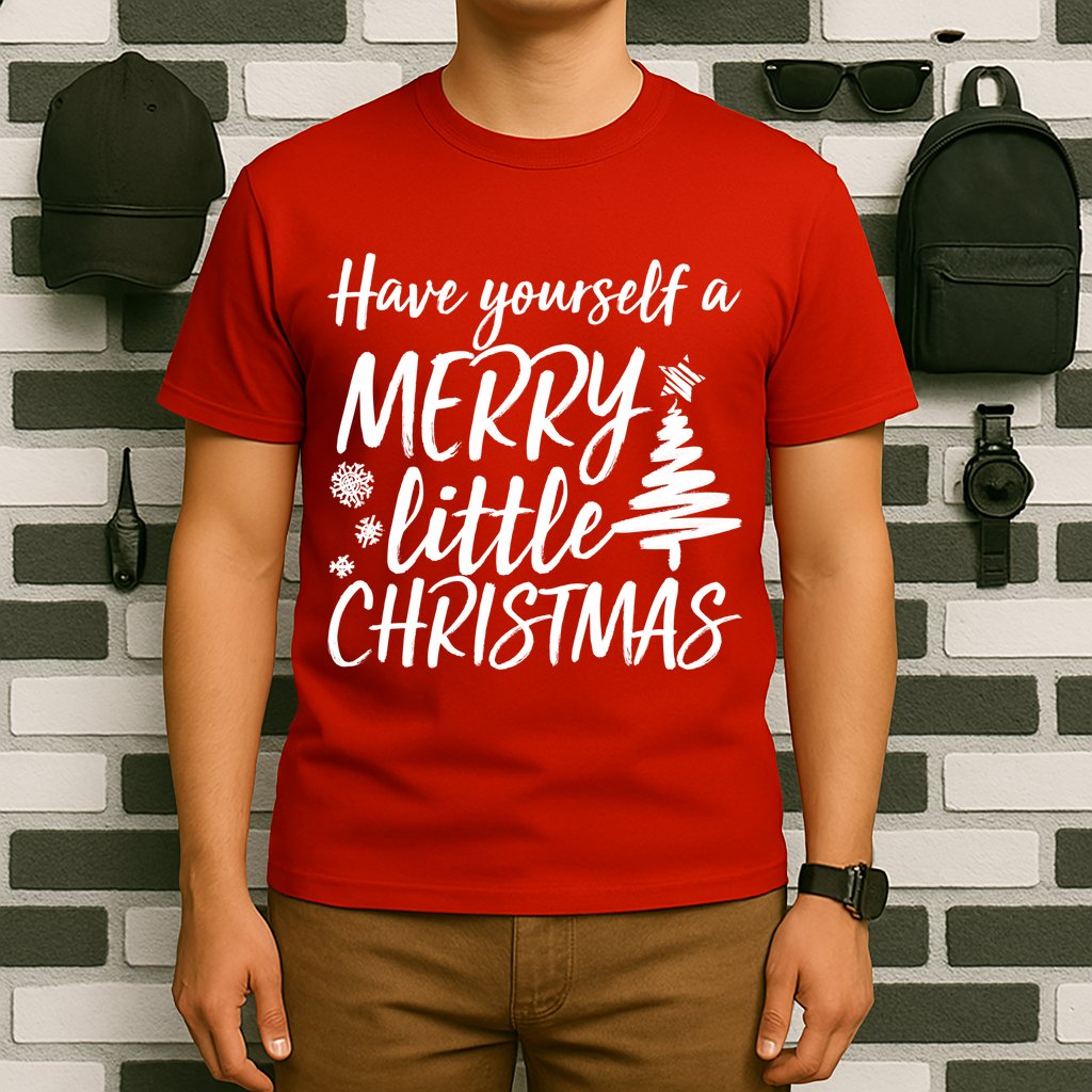 Have Yourself A Merry Little Christmas T-Shirt