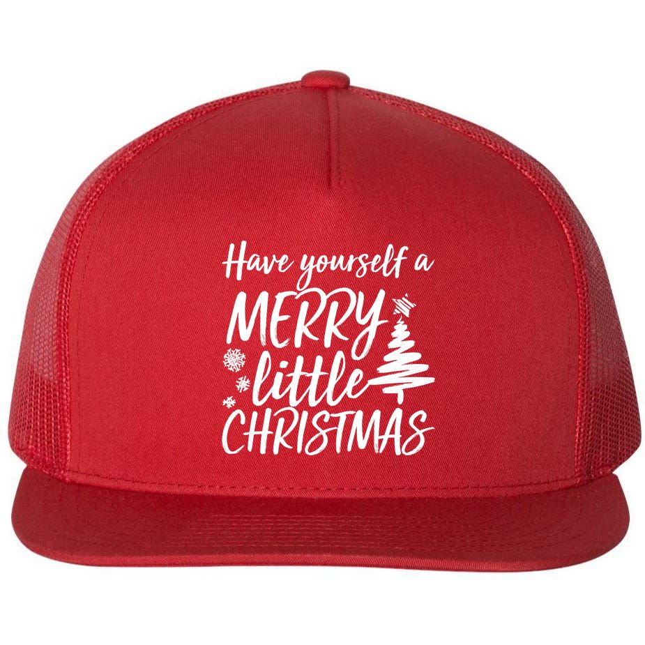 Have Yourself A Merry Little Christmas Flat Bill Trucker Hat