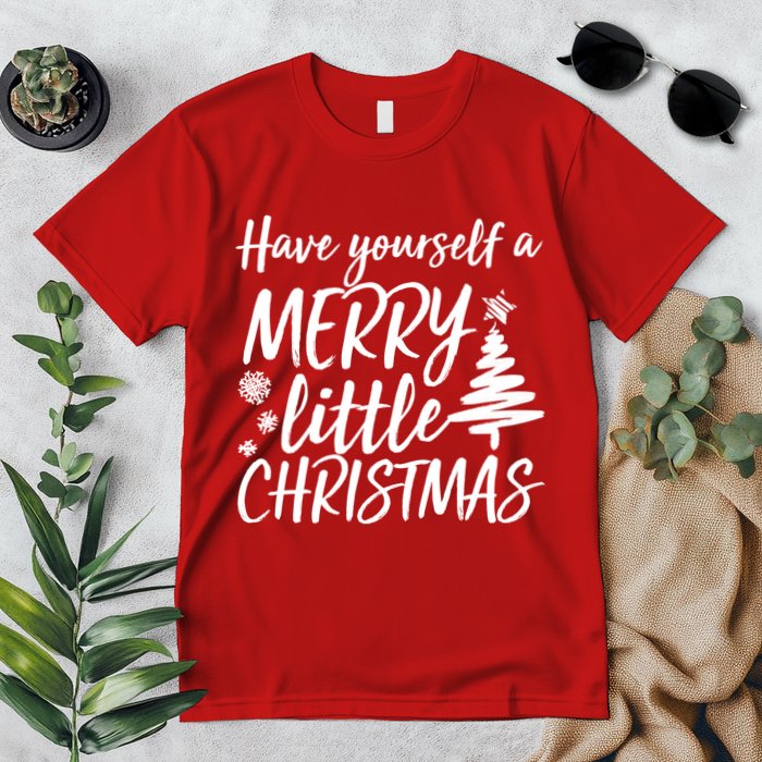 Have Yourself A Merry Little Christmas Premium T-Shirt