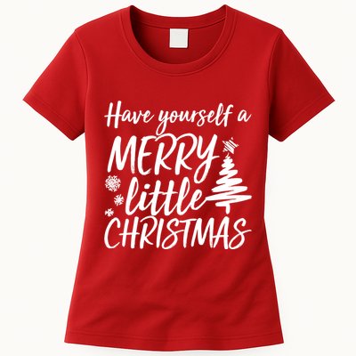 Have Yourself A Merry Little Christmas Womens T-Shirt