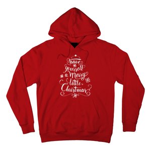 Have yourself a merry little Christmas graphic Hoodie