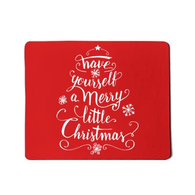 Have yourself a merry little Christmas graphic Mousepad