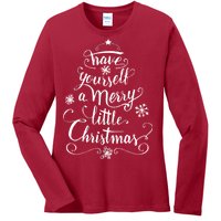 Have yourself a merry little Christmas graphic Ladies Long Sleeve Shirt