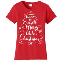 Have yourself a merry little Christmas graphic Women's T-Shirt