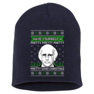 Have Yourself A Pretty Good Christmas Ugly Christmas Sweater Short Acrylic Beanie