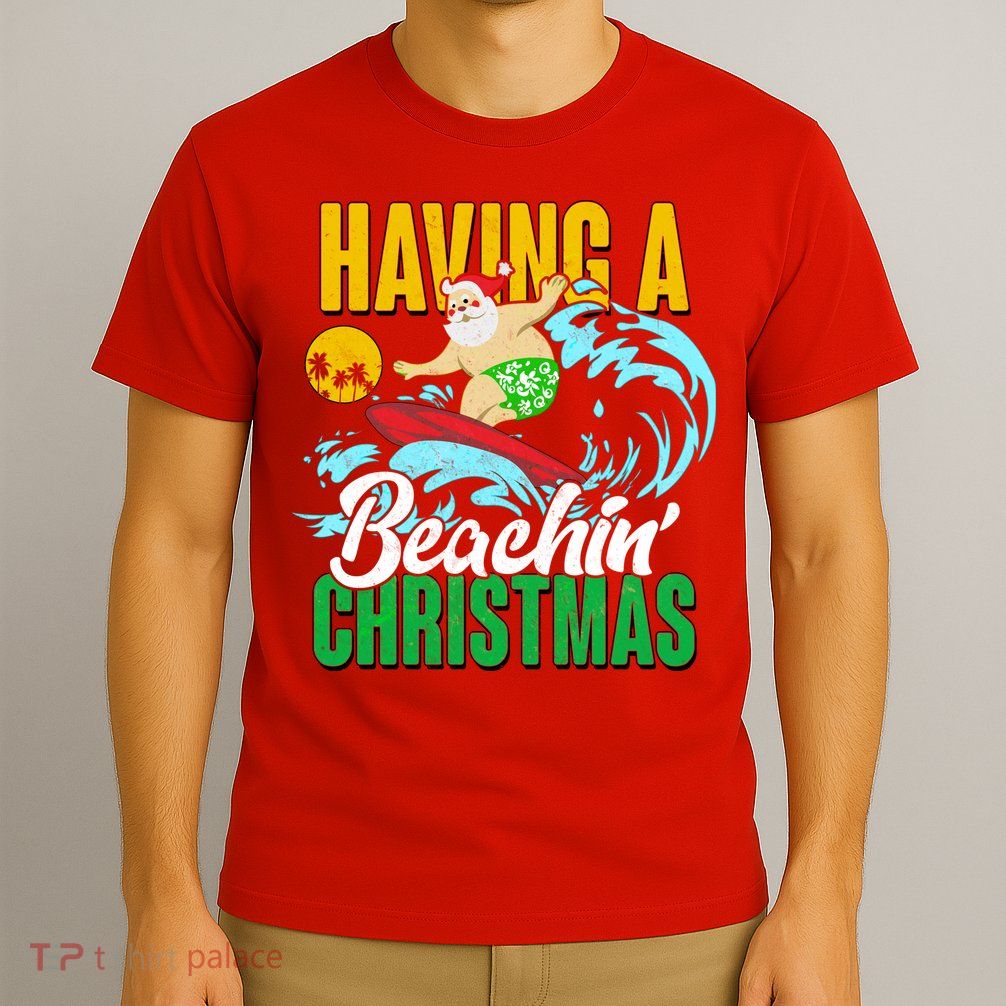 Having A Beachin' Christmas T-Shirt