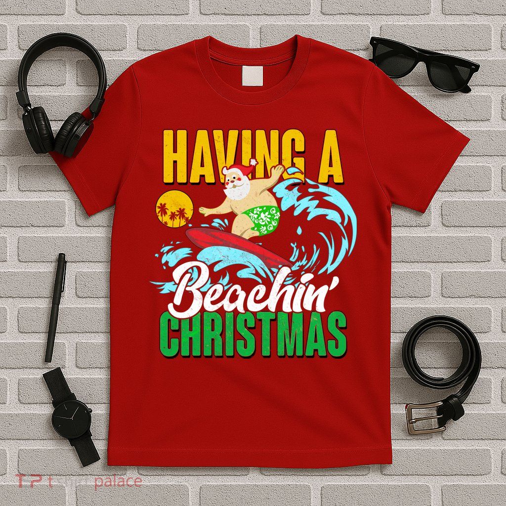Having A Beachin' Christmas T-Shirt